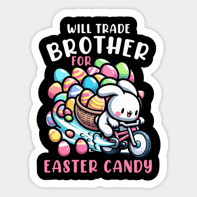 Will Trade Brother For Easter Candy I Egg Hunting Sticker by biNutz